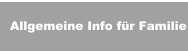 Allgemeine Info für Familie